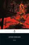 Oil! - Upton Sinclair