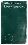 Úvahy o terorismu - Albert Camus