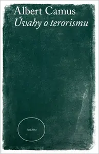 Úvahy o terorismu - Albert Camus