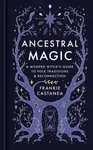 Ancestral Magic - Frankie Castanea