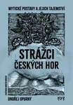 Strážci českých hor - Ondřej Spurný - e-kniha
