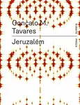 Jeruzalém - Gonçalo M. Tavares