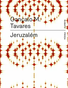 Jeruzalém - Gonçalo M. Tavares