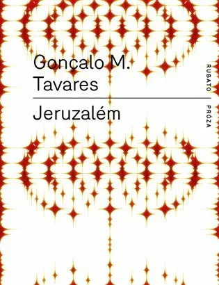Jeruzalém - Gonçalo M. Tavares