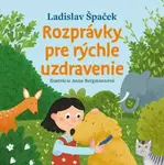 Rozprávky pre rýchle uzdravenie - Ladislav Špaček