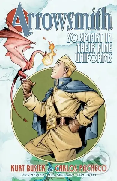 Arrowsmith: So Smart in their Fine Uniforms: Volume 1 - kniha z kategorie Komiksy