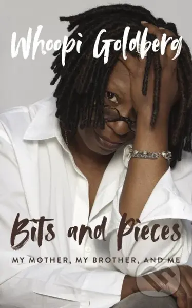 Bits and Pieces (My Mother, My Brother, and Me) - Whoopi Goldberg - kniha z kategorie Životopisy, reportáže a myšlenky