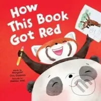How This Book Got Red - Margaret Chiu Greanias - kniha z kategorie Pro děti