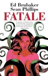 Fatale Compendium - Ed Brubaker