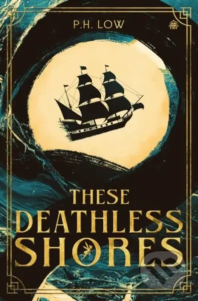 These Deathless Shores - P.H. Low - kniha z kategorie Fantasy