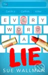 Every Word A Lie - Sue Wallman - kniha z kategorie Pro děti