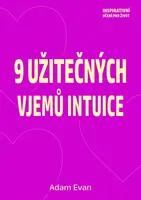 9 užitečných vjemů intuice - Adam Evan