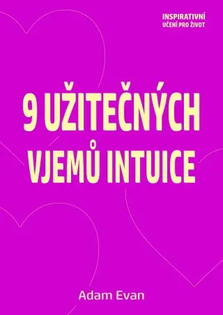 9 užitečných vjemů intuice - Adam Evan - e-kniha