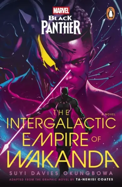 Marvel: Black Panther: The Intergalactic Empire of Wakanda - Suyi Davies Okungbowa