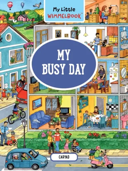 My Little WimmelbookÂ® - My Busy Day - Caryad