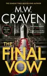 The Final Vow - M. W. Craven