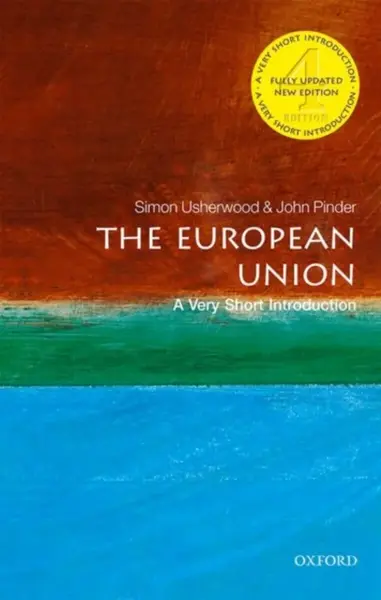 The European Union - John  Pinder, Simon  Usherwood
