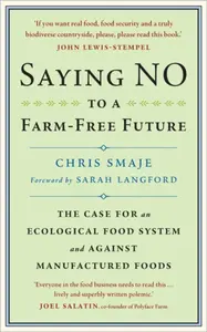 Saying NO to a Farm-Free Future - Chris Smaje