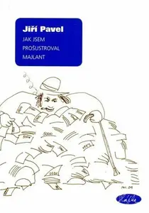 Jak jsem prošustroval majlant (poškozená) - Jiří Pavel