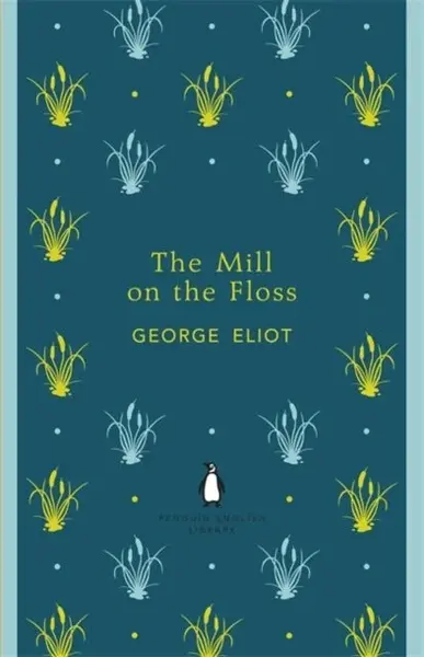 The Mill on the Floss - George Eliot
