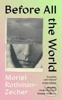 Before All The World - Moriel Rothman-Zecher - kniha z kategorie Společenská beletrie
