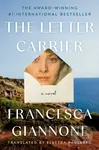 Letter Carrier (A Novel) - Francesca Giannone