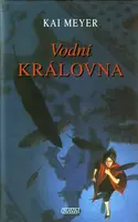 Vodní královna (poškozená) - Kai Meyer