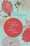 U vás je vždycky tak strašně ticho - Alena Schröder