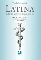 Latina pro střední zdravotnické školy - Vlasta Seinerová