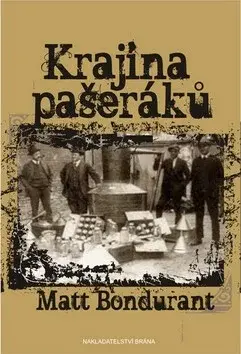 Krajina pašeráků (poškozená) - Matt Bondurant