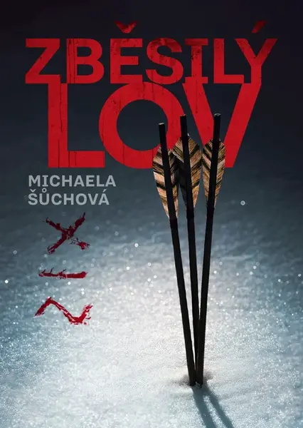 Zběsilý lov - Šůchová Michaela