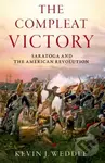 The Compleat Victory (The Battle of Saratoga and the American Revolution) - kniha z kategorie Historie