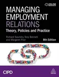 Managing Employment Relations - Tony Bennett, Margaret Prior, Richard Saundry