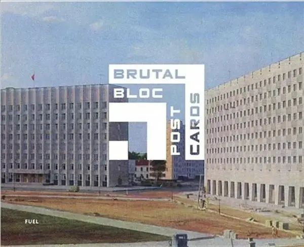 Brutal Bloc Postcards - Damon Murray, Stephen Sorrell, FUEL