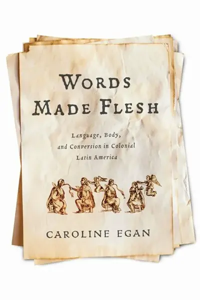Words Made Flesh - Caroline Egan