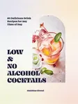 Low- and No-alcohol Cocktails - Matthias Giroud