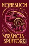 Nonesuch - Francis Spufford - kniha z kategorie Fantasy
