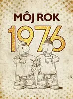 Môj rok 1976 - Alena Breuerová, Silvia Vnenková, Anna Ölvecká