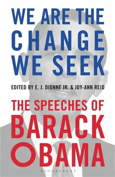 We Are the Change We Seek - E.J. Dionne, Jr. Jr., Joy-Ann Reid