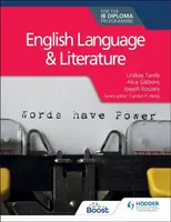 English Language and Literature for the IB Diploma - Joseph Koszary, Alice Gibbons, Lindsay Tandy
