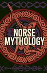 Norse Mythology - Abbie Farewell Brown, Sarah Powers Bradish, Mary Litchfield, Julia Goddard