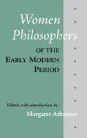Women Philosophers of the Early Modern Period - Margaret Atherton