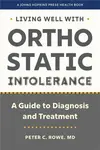Living Well with Orthostatic Intolerance - Peter C. Rowe