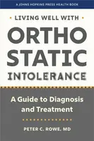 Living Well with Orthostatic Intolerance - Peter C. Rowe