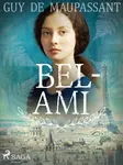 Bel-Ami - Guy de Maupassant
