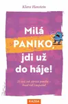 Milá paniko, jdi už do háje! - Klara Hanstein