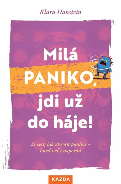 Milá paniko, jdi už do háje! - Klara Hanstein