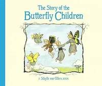 The Story of the Butterfly Children - Sibylle von Olfers