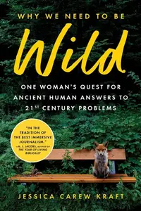Why We Need to Be Wild - Jessica Carew Kraft