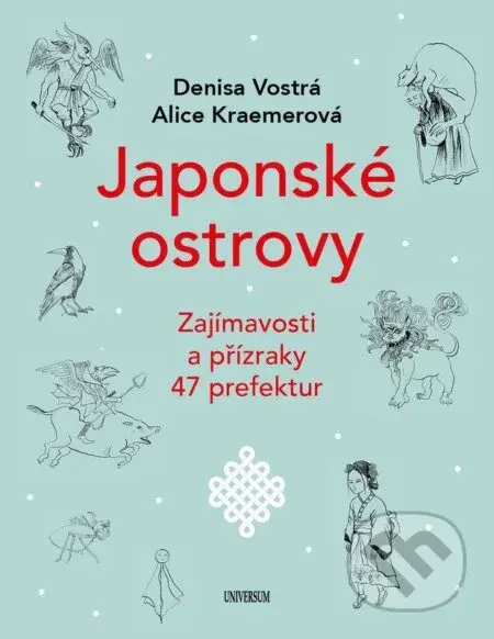 Japonské ostrovy (Zajímavosti a přízraky 47 prefektur) - kniha z kategorie Mapy a cestování